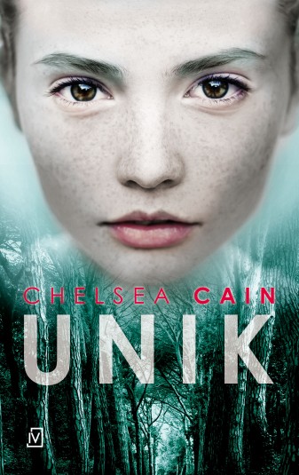 Chelsea Cain — „Unik” (Recenzja książki)